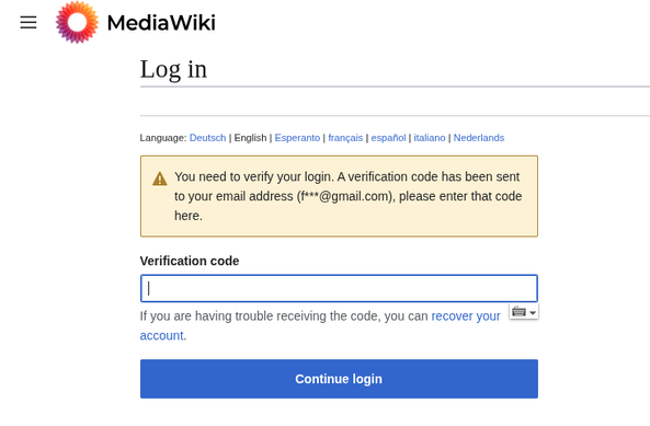 MediaWiki, saying they've sent a six digit code to my email that I need to enter for some reason.